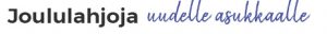 Joululahjoja uudelle asukkaalle