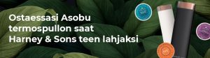 Ostaessasi Asobu termospullon saat Harney & Sons teen lahjaksi