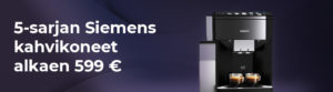 5-sarjan Siemens kahvikoneet alkaen 599 €