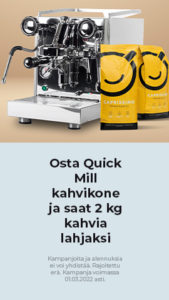 Osta Quick Mill kahvikone ja saat 2 kg kahvia lahjaksi