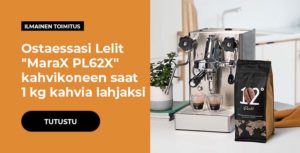 Ostaessasi Lelit "MaraX PL62X" kahvikoneen saat 1 kg kahvia lahjaksi