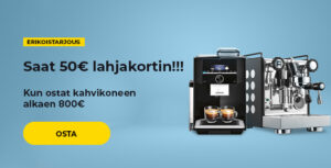 Osta kahvikone vähintään 800€, niin saat 50€ lahjan.