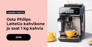Osta Philips LatteGo kahvikone ja saat 1 kg kahvia
