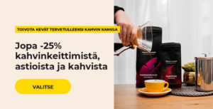 Jopa -25% kahvinkeittimistä, astioista ja kahvista