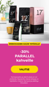 -30% PARALLEL kahveille