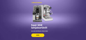 "Saat 50€ lahjakortin!!! Kun ostat kahvikoneen alkaen 500€."