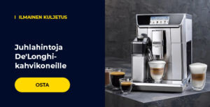 Juhlahintoja De'Longhi-kahvikoneille