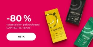 "Upea tarjous kahden kahvipakkauksen ostajalle! -80 % toisesta kilon pakkauksesta CAPRISETTE-kahvia"