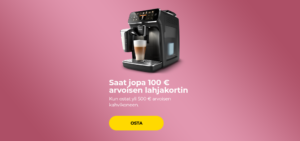 Saat jopa 100 € arvoisen lahjakortin, kun ostat yli 500 € arvoisen kahvikoneen.