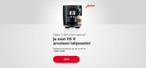 Osta JURA-kahvikone* ja saat 115 € arvoisen lahjasetin!