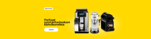 Parhaat synttäritarjoukset kahvikoneista