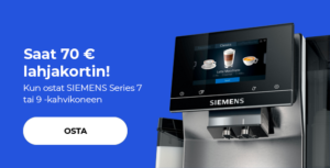 "Saat 70 € lahjakortin! Kun ostat SIEMENS Series 7 tai 9 -kahvikoneen"