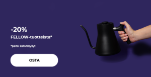 "-20 % FELLOW-tuotteista* *paitsi kahvimyllyt"