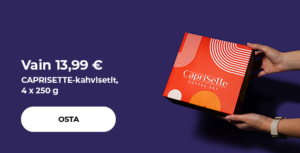 "Vain 13,99 € CAPRISETTE-kahvisetit, 4 x 250 g"